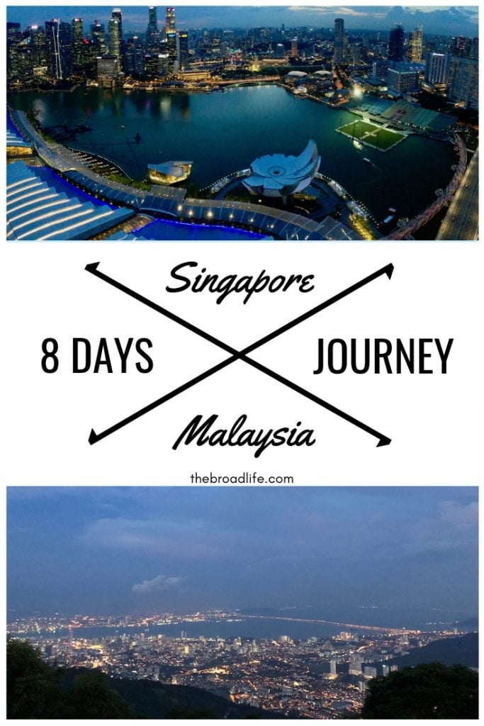 8-Day Journey Travel From Singapore To Malaysia - The Broad Life