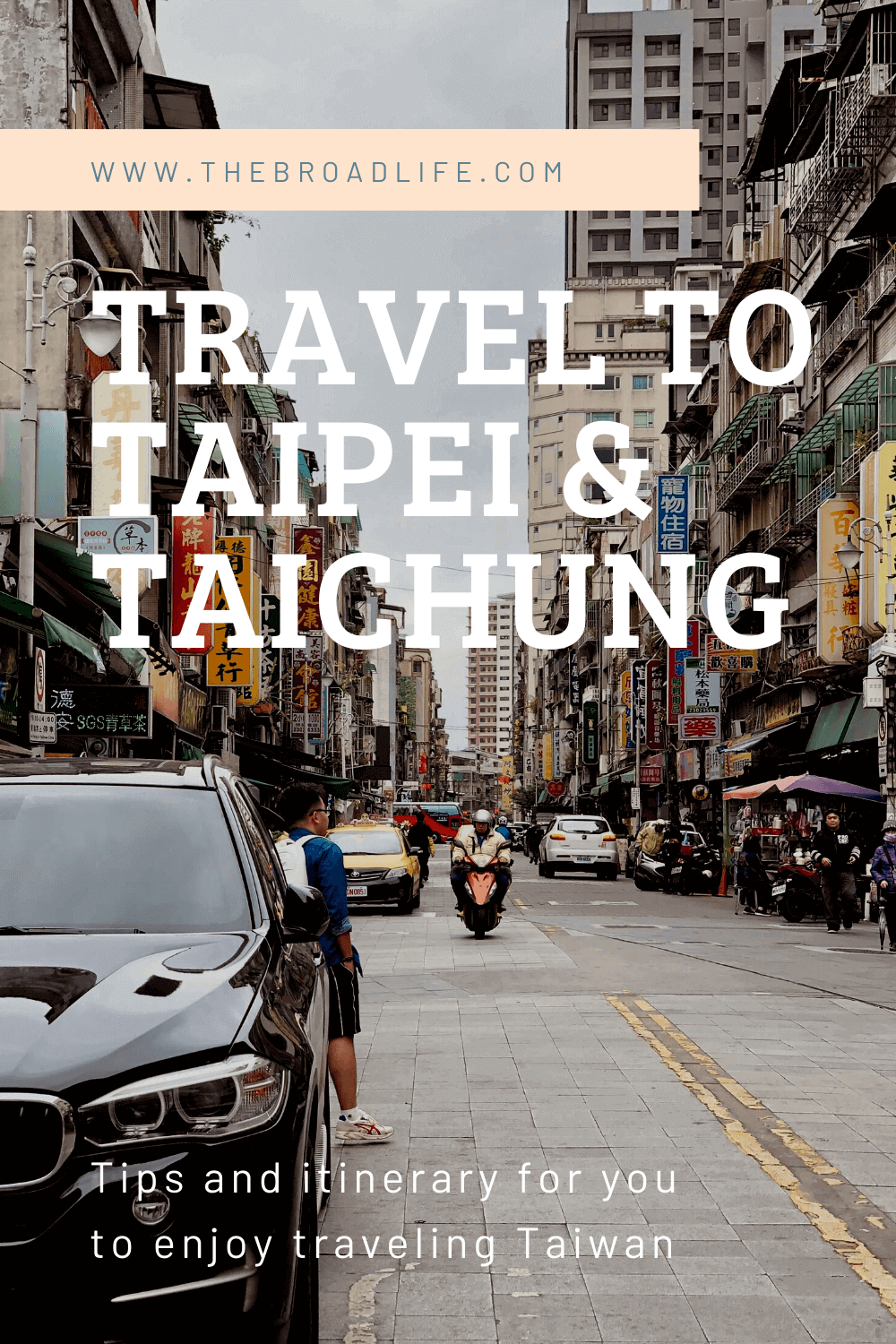 Pinterest Board of 5D4N Travel to Taipei and Taichung - The Broad Life