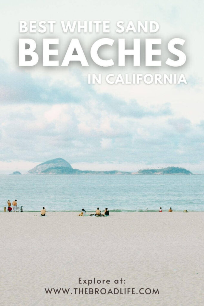 best white sand beaches in california - the broad life's pinterest board