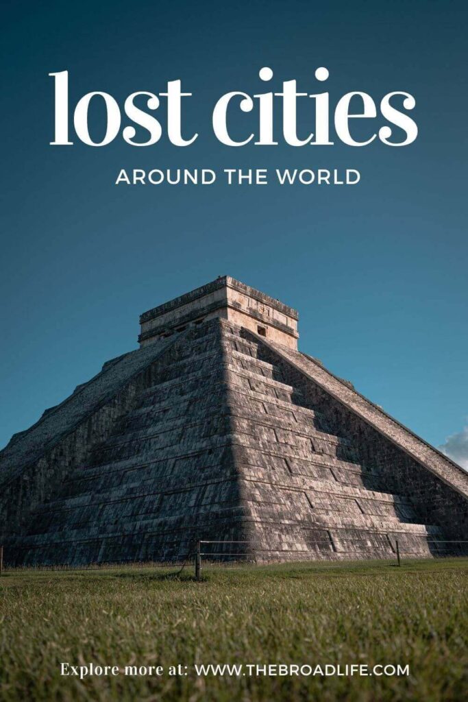 lost cities around the world - the broad life's pinterest board