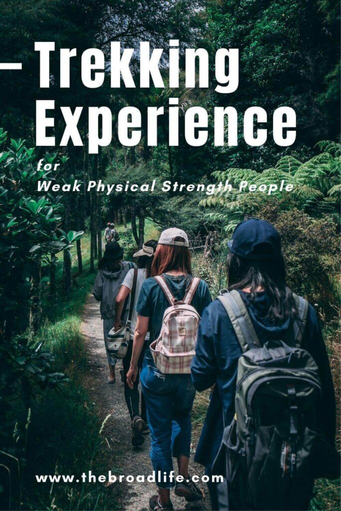 weak people trekking experience - the broad life pinterest board