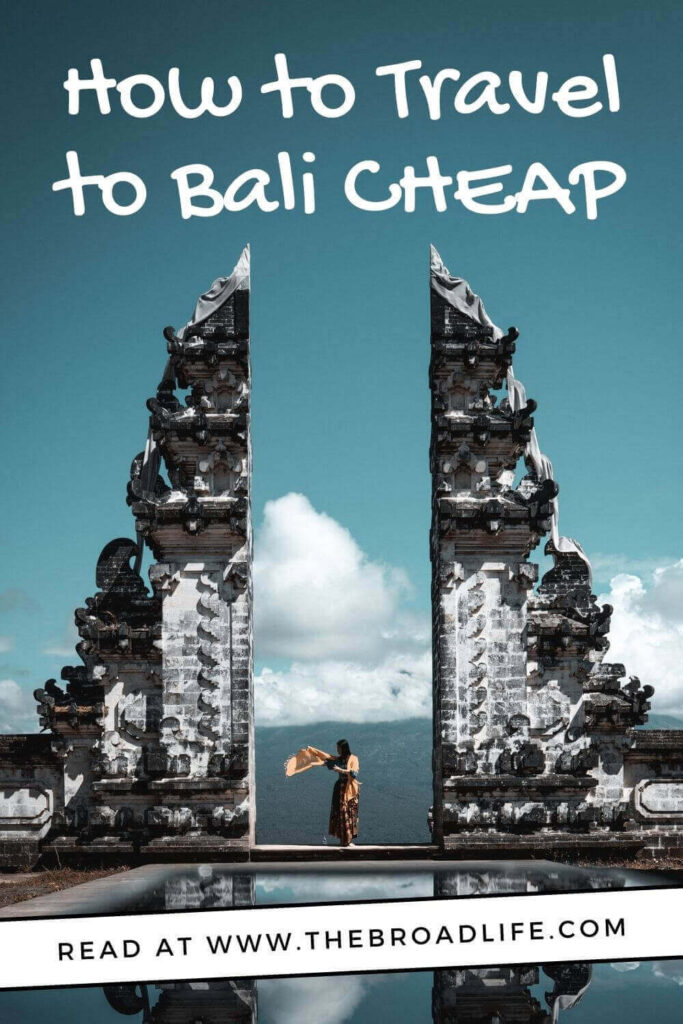 how to travel to Bali cheap - the broad life's pinterest board