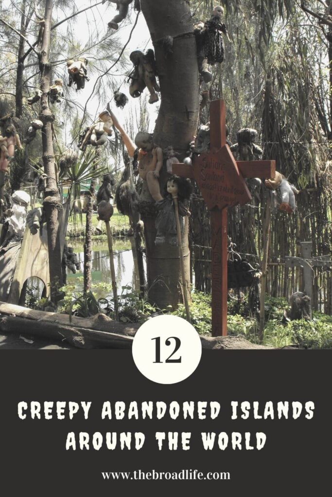 12 creepy abandoned islands around the world - the broad life pinterest board