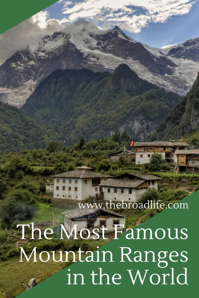 most famous mountain ranges in the world - the broad life pinterest board