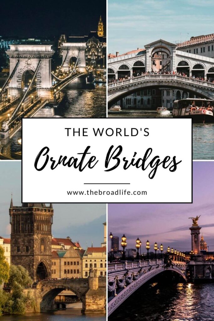 ornate bridges in the world - the broad life pinterest board