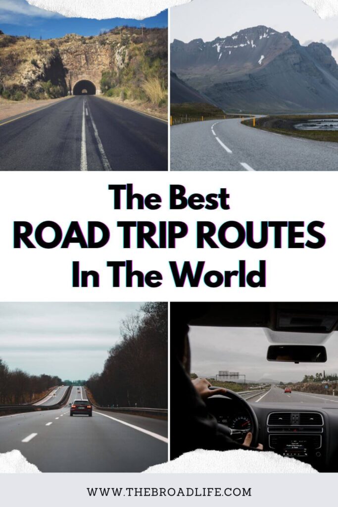 best road trip routes in the world - the broad life pinterest board