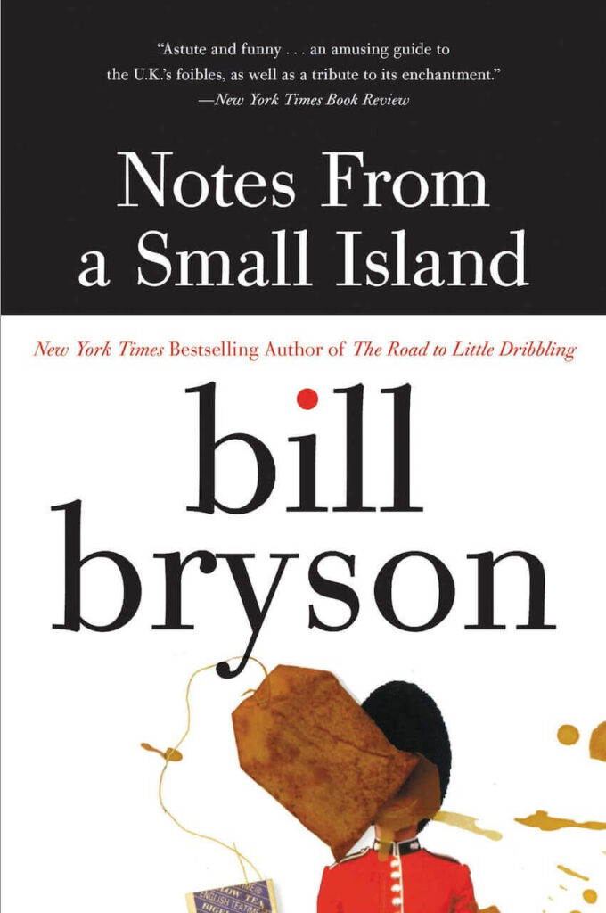Notes From a Small Island by bill bryson