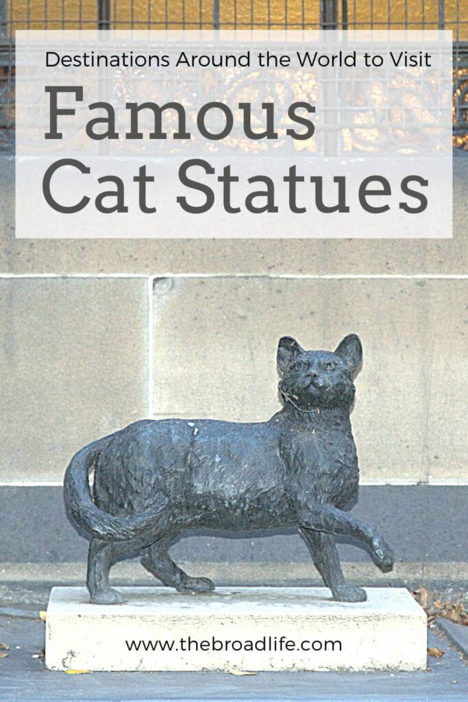 famous cat statues around the world - the broad life pinterest board