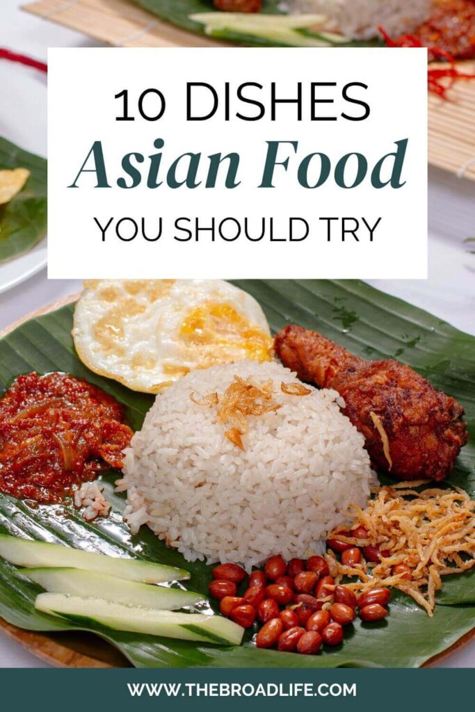 10 dishes of asian food you should try - the broad life pinterest board