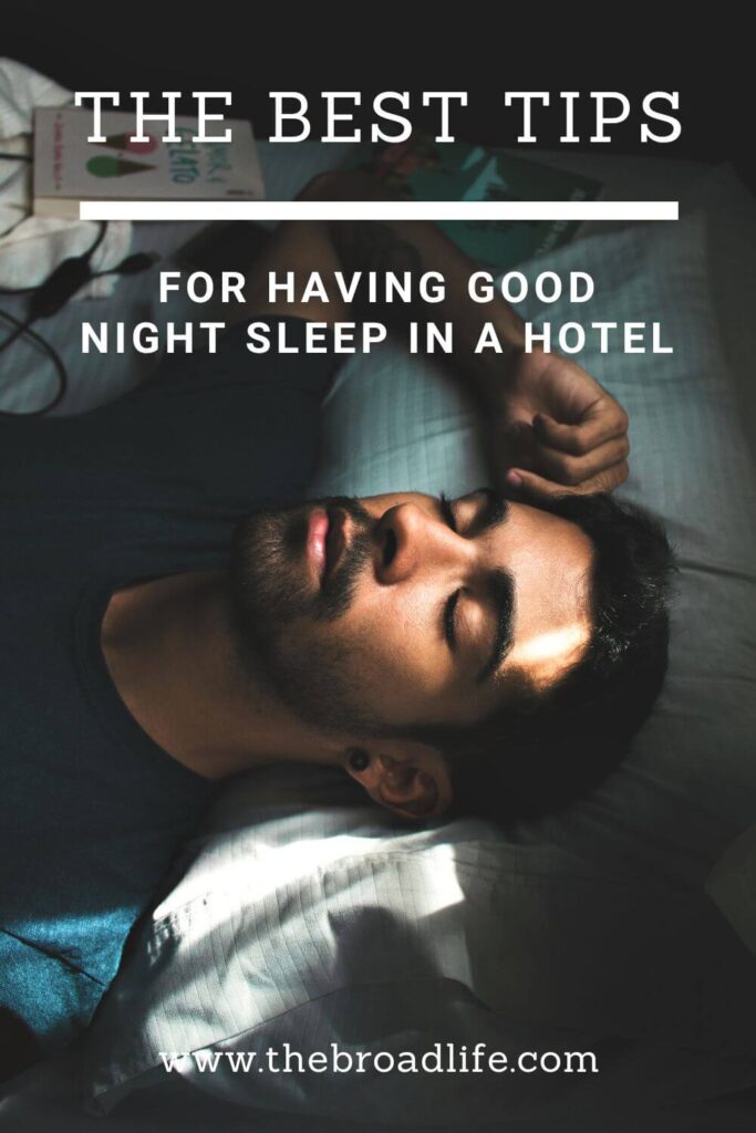 tips to have a good night sleep in a hotel - the broad life pinterest board