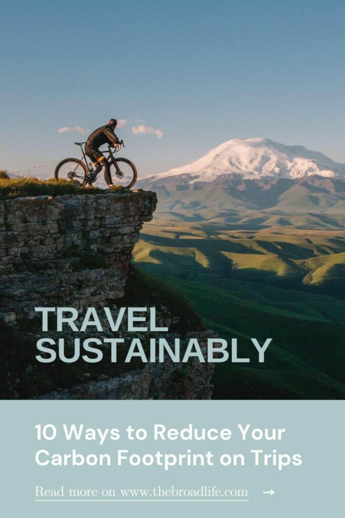 travel sustainably tips - the broad life pinterest board