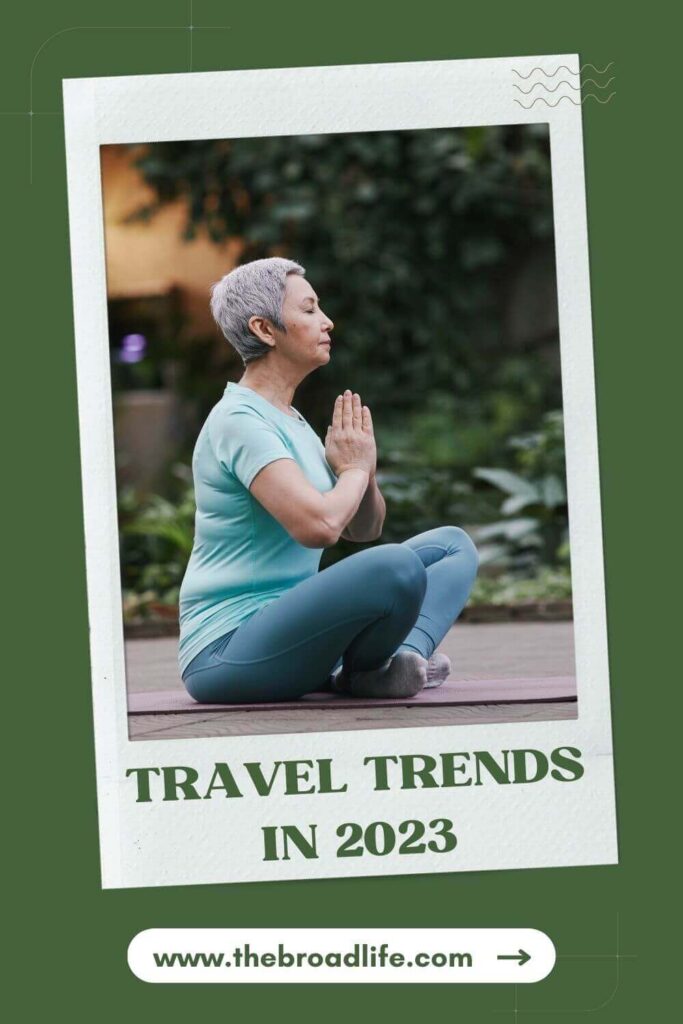 top travel trends 2023 - the broad life pinterest board