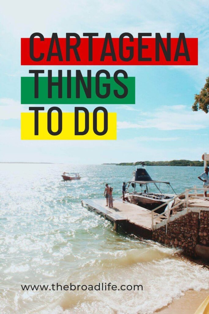 best things to do in cartagena colombia - the broad life pinterest board