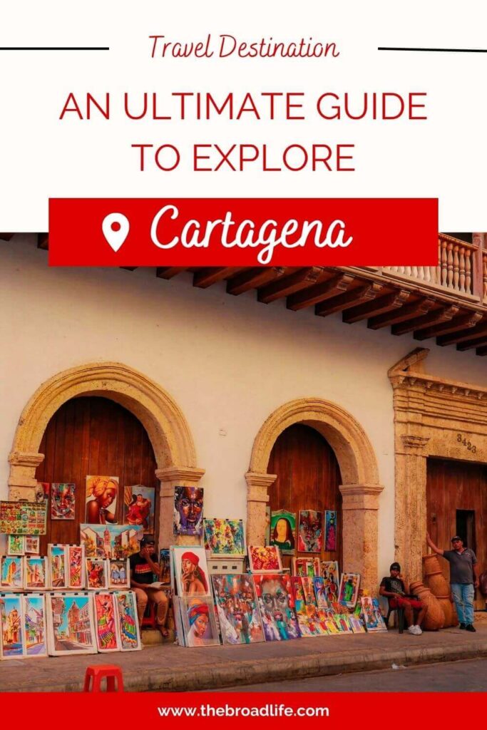 ultimate cartagena travel guide - the broad life pinterest board