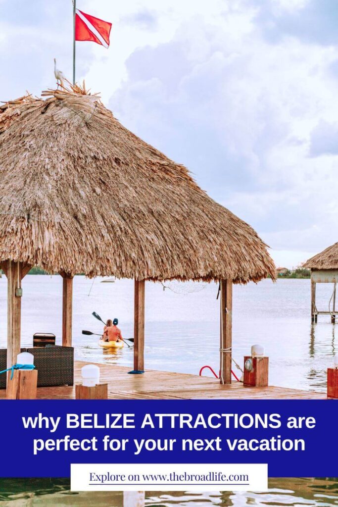 why belize attractions are perfect for your next vacation - the broad life pinterest board