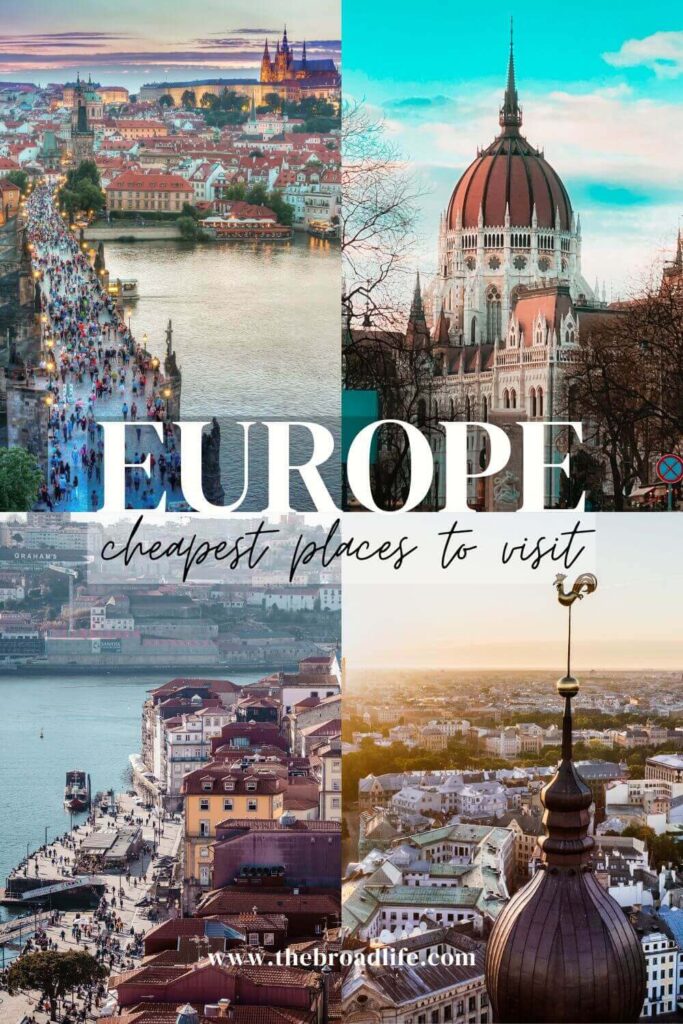 10 cheapest places to visit in Europe - the broad life pinterest board