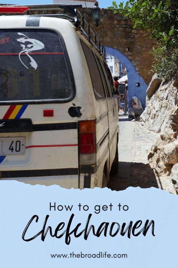 how to get to chefchaouen - the broad life pinterest board