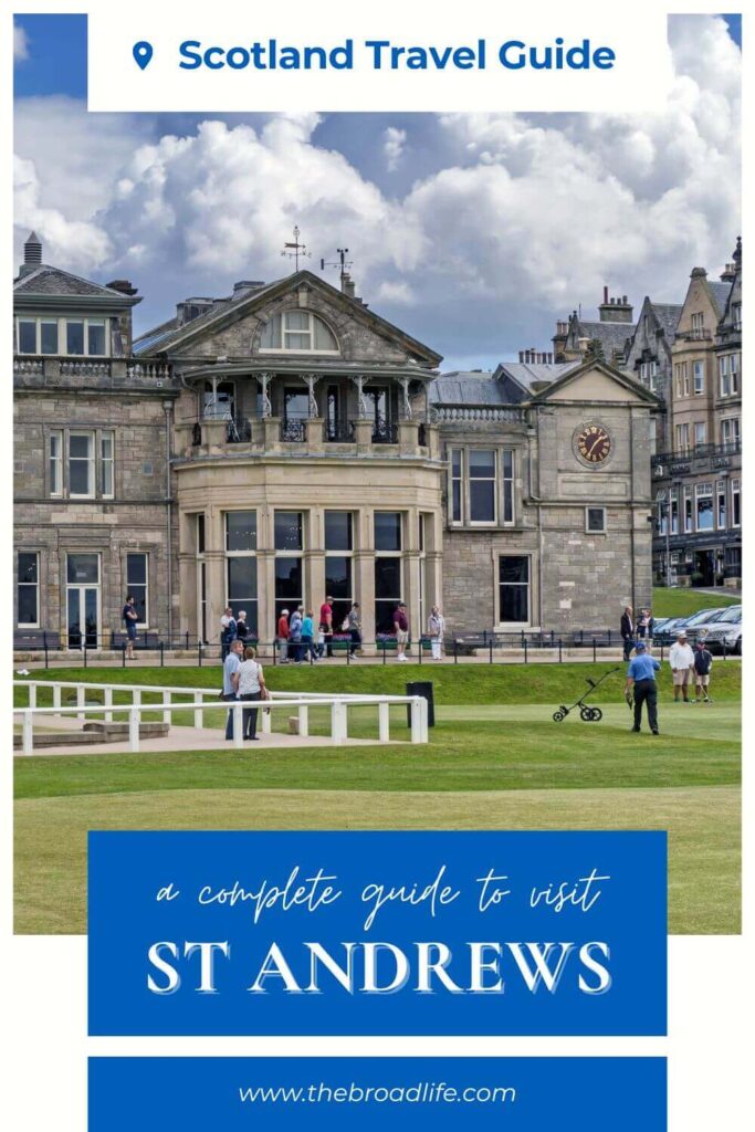 a complete guide to visit st andrews scotland - the broad life pinterest board