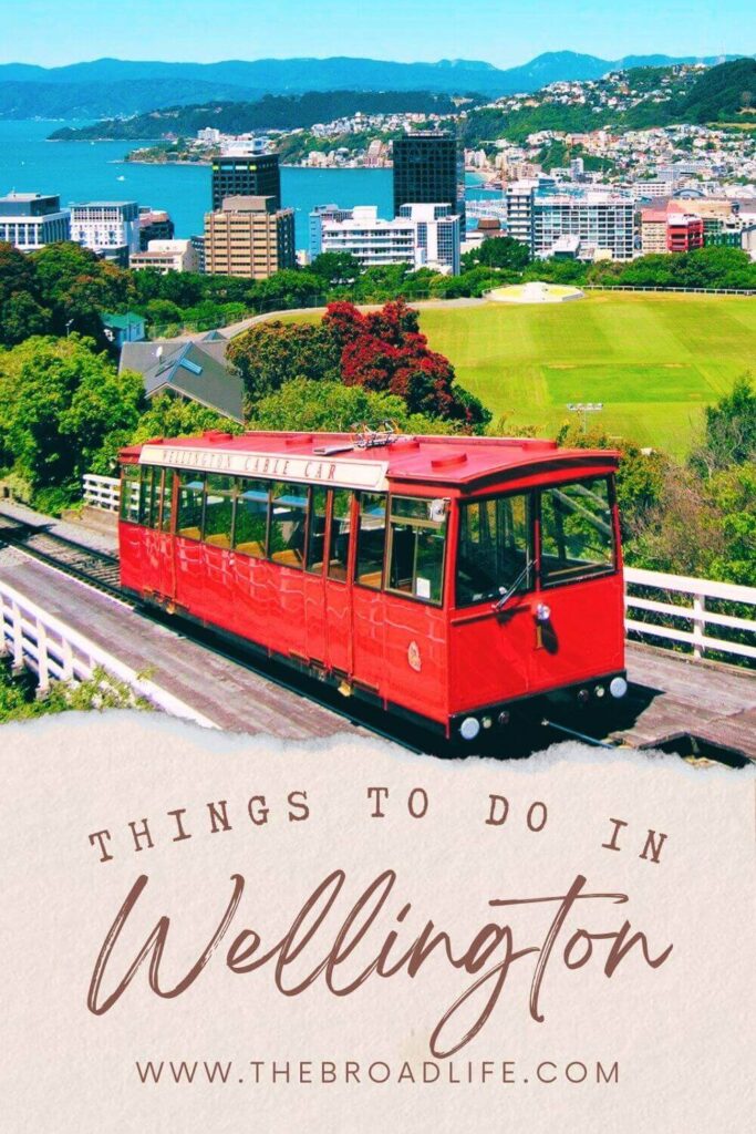 things to do in wellington new zealand - the broad life pinterest board