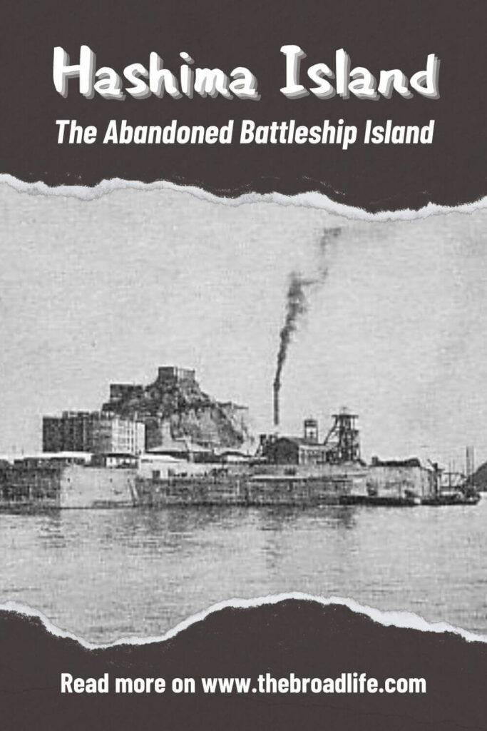 visit hashima island abandoned battleship island - the broad life pinterest board