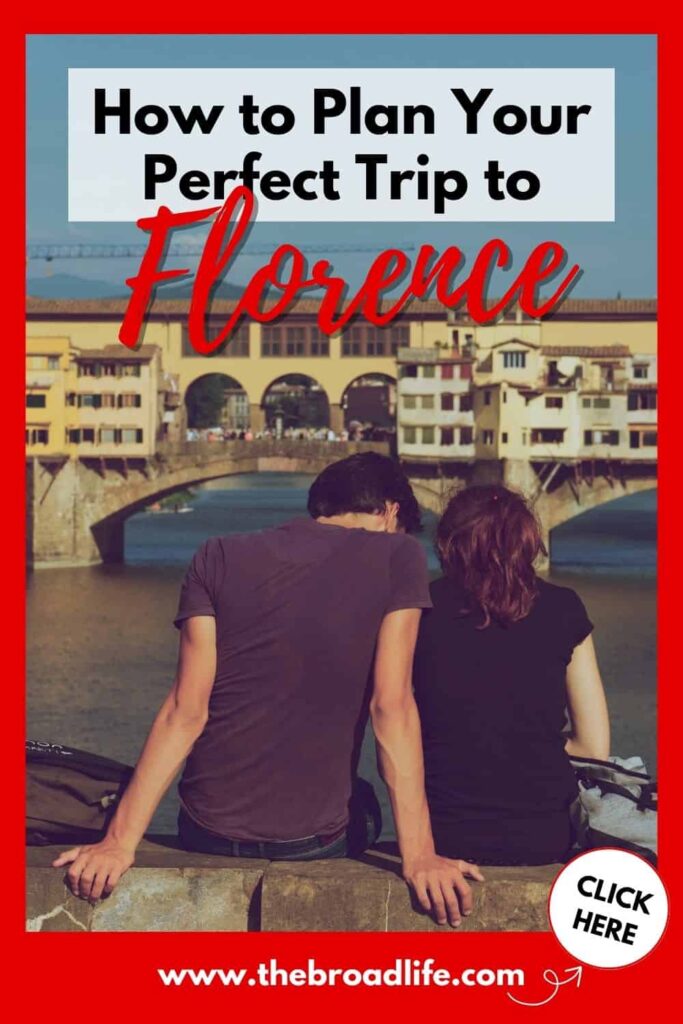 how to plan your perfect trip to visit florence - the broad life pinterest board