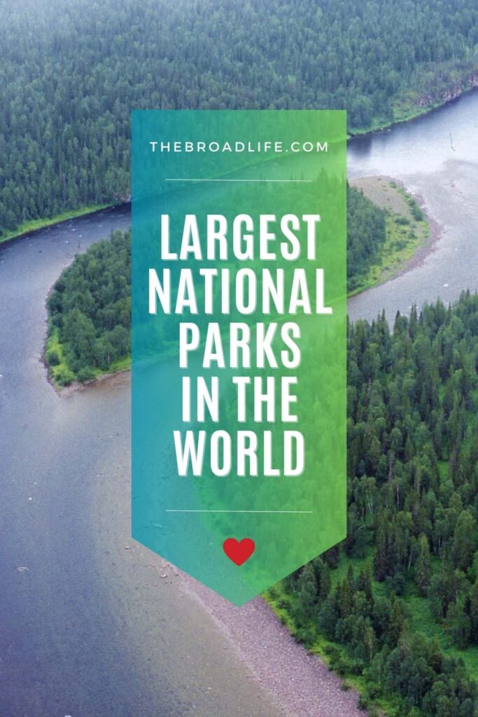 the largest national parks in the world - the broad life pinterest board