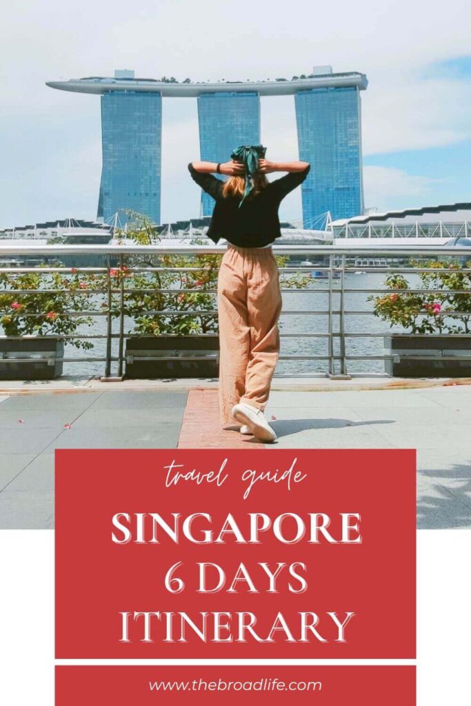 singapore 6 day itinerary - the broad life pinterest board