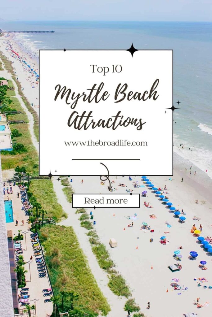 top 10 myrtle beach attractions sc usa - the broad life pinterest board
