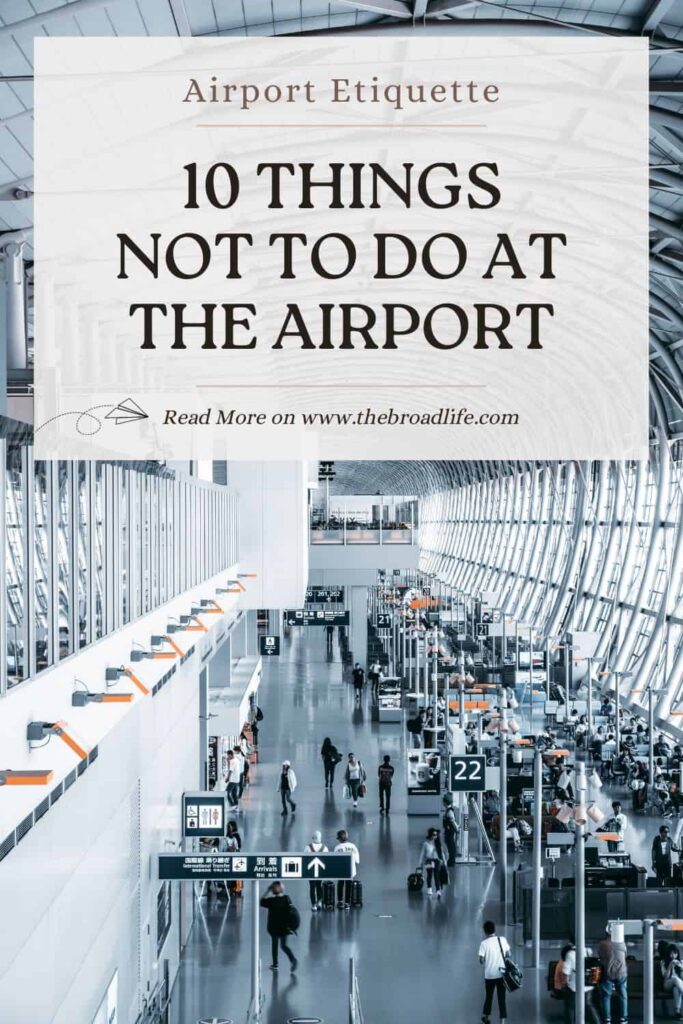 airport etiquette 10 things not to do at the airport - the broad life pinterest board