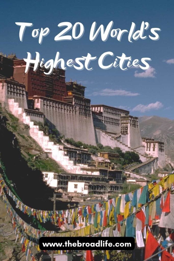 20 world's highest cities by elevation - the broad life pinterest board