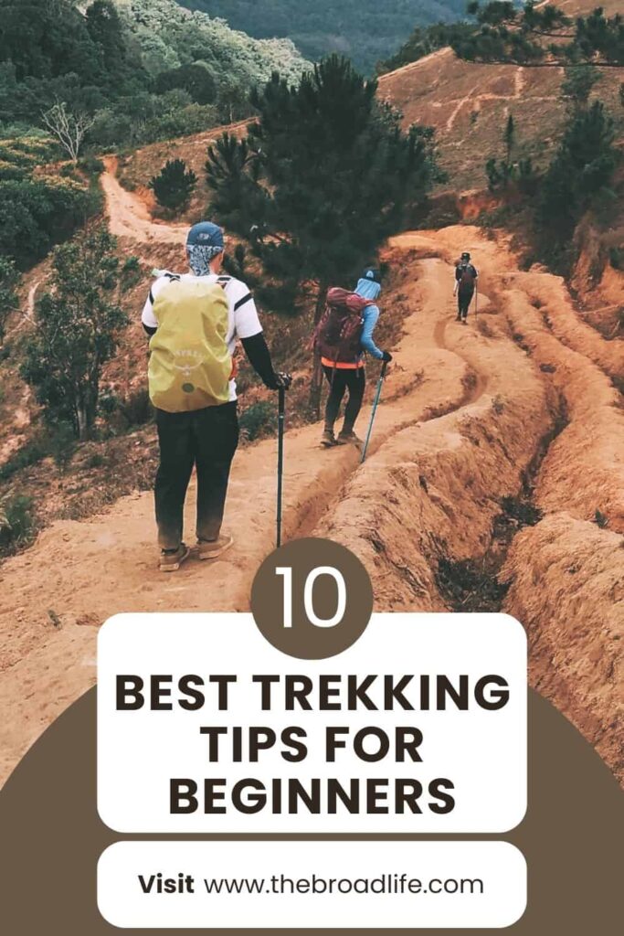10 best trekking tips for beginners - the broad life pinterest board