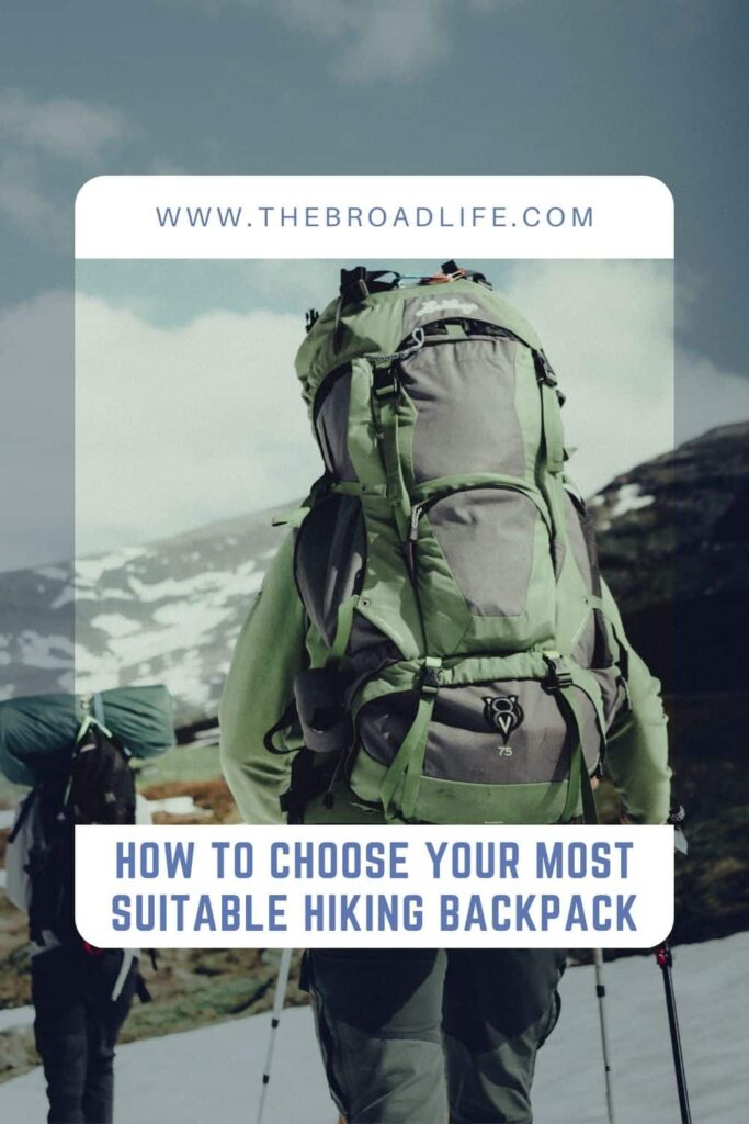 how to choose your best hiking backpack - the broad life pinterest board