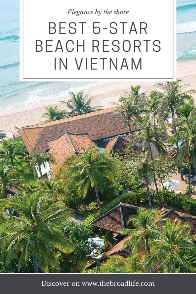 best 5-star luxury beach resorts in vietnam - the broad life pinterest board
