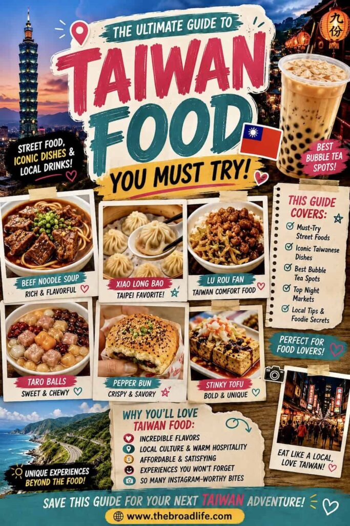 Taiwan food travel guide highlighting must-try Taiwanese foods including beef noodle soup, authentic xiao long bao, lu rou fan, pepper bun, taro balls, bubble tea, and Taiwan street food for travelers visiting Taipei and beyond