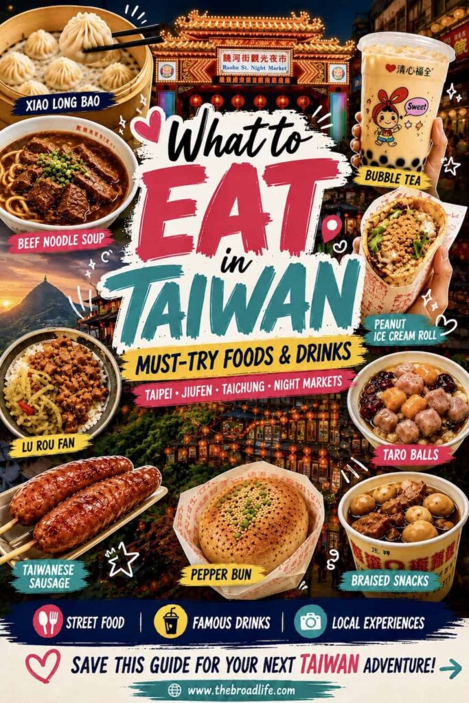 Pinterest guide featuring the best food to eat in Taiwan, including xiao long bao, beef noodle soup, lu rou fan, bubble tea, peanut ice cream roll, Taiwanese sausage, taro balls, braised snacks, and pepper bun from Taipei night markets